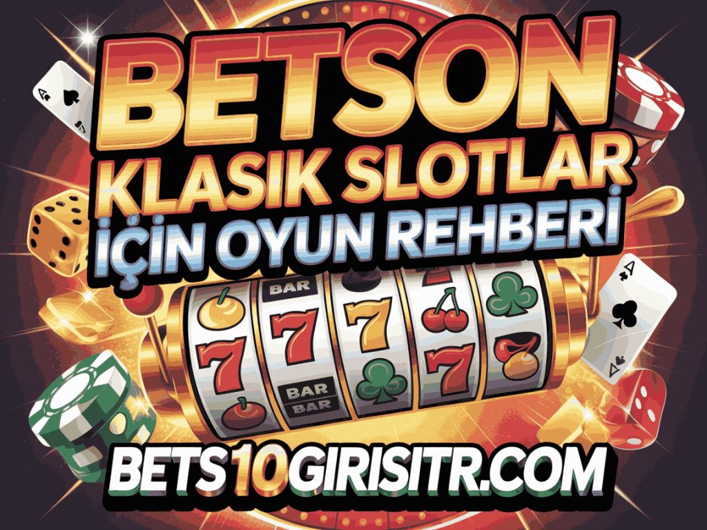 betson klasik slotlar icin oyun rehberi
