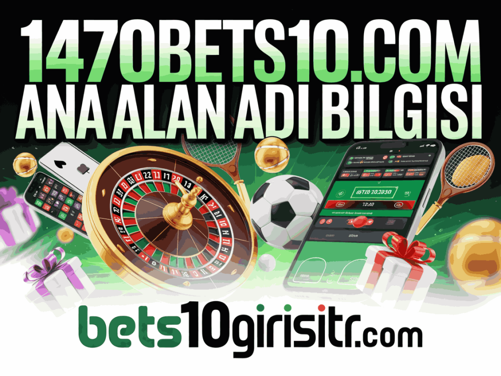 1470bets10.com ana alan adi bilgisi
